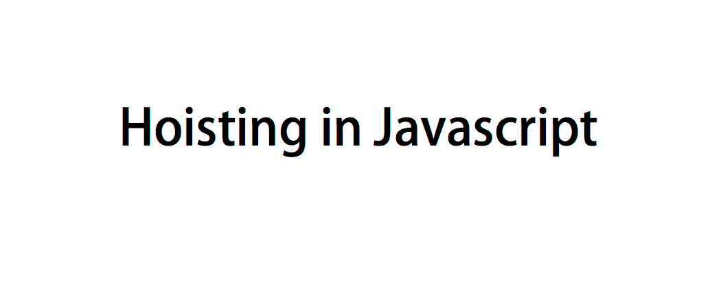 Hoisting in Javascript